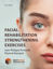 Facial Rehabilitation Strengthening Exercises